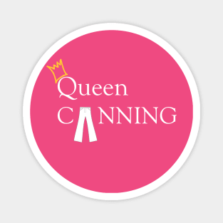 Queen Canning! Magnet